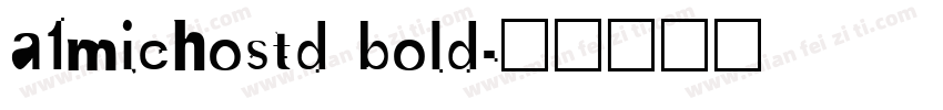 a1michostd bold字体转换